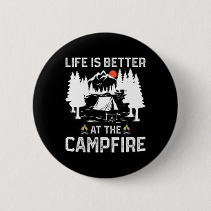 Life Is Better At The Campfire Camper Forest Camp 6 Cm Round Badge
