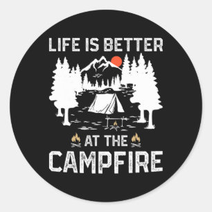 Life Is Better At The Campfire Camper Forest Camp Classic Round Sticker