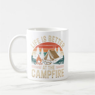 Life Is Better at the Campfire Coffee Mug