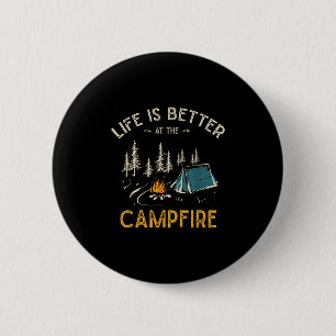 Life Is Better At The Campfire Funny Camper Camp C 6 Cm Round Badge