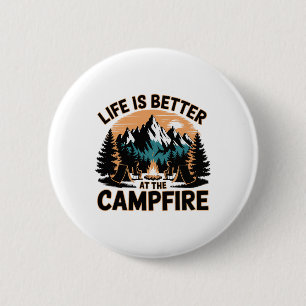 Life Is Better At The Campfire Funny Camper Camp C 6 Cm Round Badge