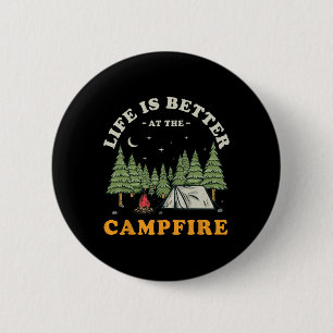 Life Is Better At The Campfire Funny Camper Camp C 6 Cm Round Badge