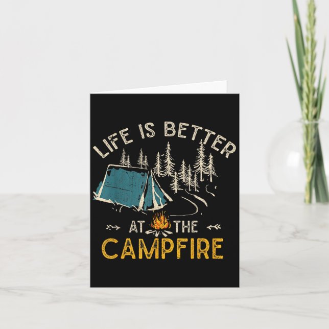 Life Is Better At The Campfire Funny Camper Camp C Card (Front)