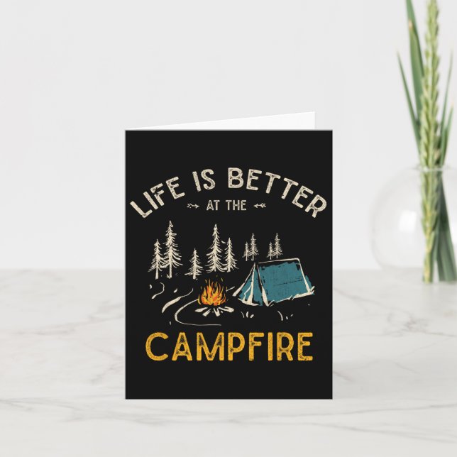Life Is Better At The Campfire Funny Camper Camp C Card (Front)