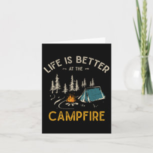Life Is Better At The Campfire Funny Camper Camp C Card