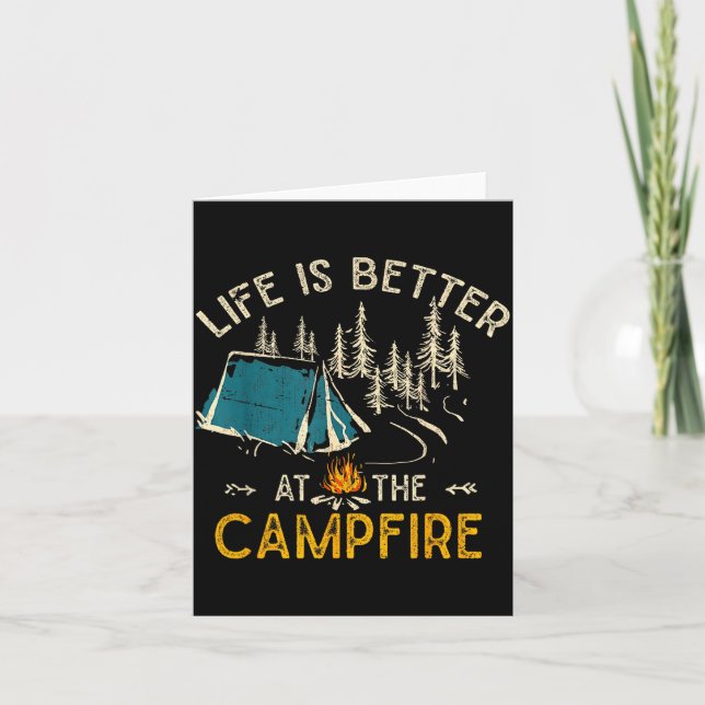 Life Is Better At The Campfire Funny Camper Camp C Card (Front)
