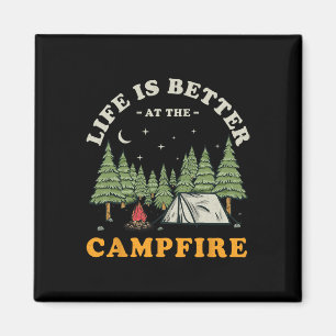 Life Is Better At The Campfire Funny Camper Camp C Magnet