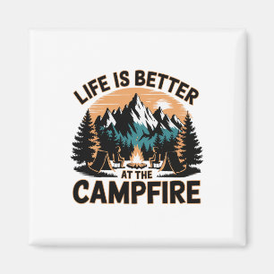 Life Is Better At The Campfire Funny Camper Camp C Magnet