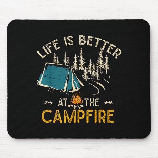Life Is Better At The Campfire Funny Camper Camp C Mouse Pad (Front)