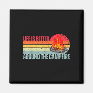 Life is better at the campfire funny camper camp magnet