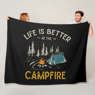 Life Is Better At The Campfire Funny Camper Fleece Blanket