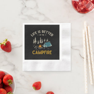 Life Is Better At The Campfire Funny Camper Napkin