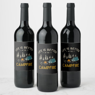 Life Is Better At The Campfire Funny Camper Wine Label