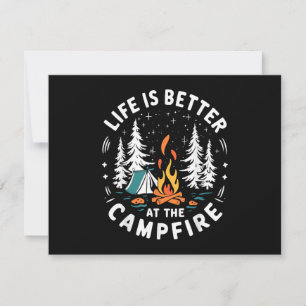Life is Better at The Campfire Funny Camping