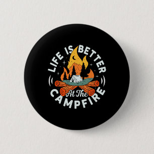 Life Is Better At The Campfire Funny Camping 1 6 Cm Round Badge