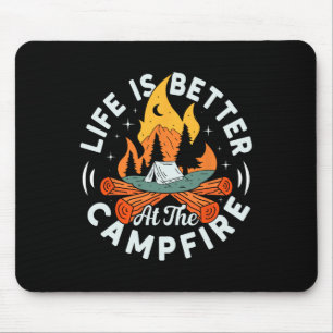 Life Is Better At The Campfire Funny Camping 1 Mouse Pad