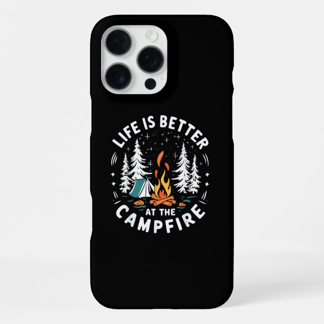 Life is Better at The Campfire Funny Camping iPhone Case (Back)
