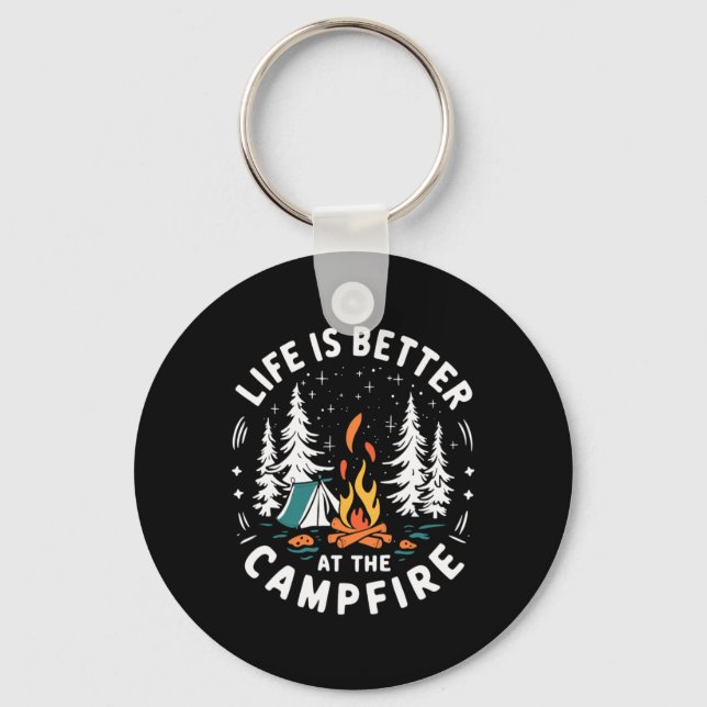 Life Is Better At The Campfire Funny Camping  Key Ring (Front)