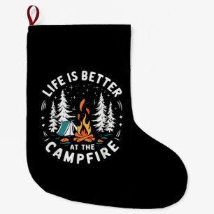 Life is Better at The Campfire Funny Camping Large Christmas Stocking