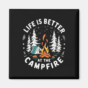 Life Is Better At The Campfire Funny Camping Magnet