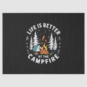 Life is Better at The Campfire Funny Camping Tissue Paper