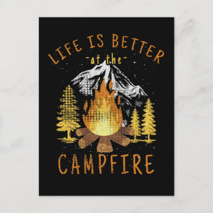 Life Is Better at the Campfire  Postcard