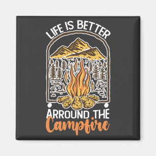 Life Is Better At The Campfire Travel Magnet