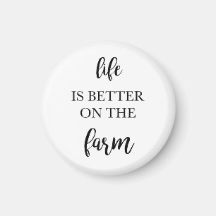 Life is Better at the Farm Magnet