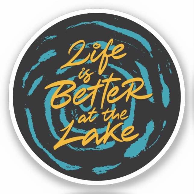 Life is better at the lake (Front)