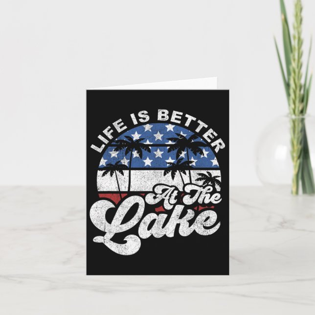Life Is Better At The Lake 4th Of July American Fl Card (Front)