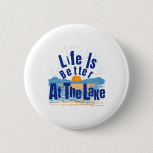 Life Is Better At The Lake Bum Fishing Boating Gif 6 Cm Round Badge