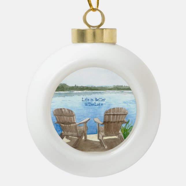 Life Is Better At The Lake Ceramic Ball Christmas  Ornament (Front)