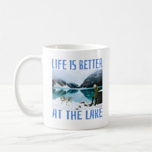 Life is Better at the Lake Coffee Mug