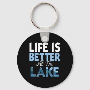 Life Is Better At The Lake Fishing Boating Key Ring