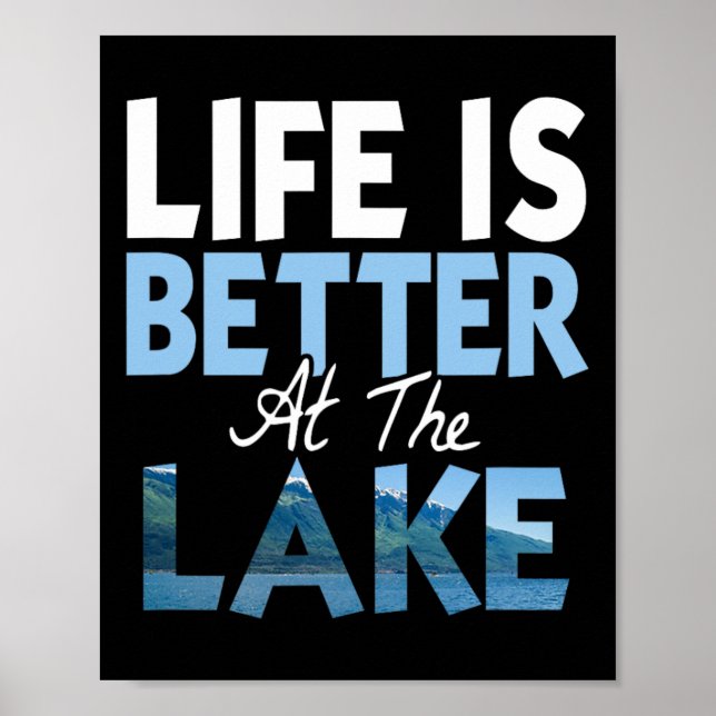 Life Is Better At The Lake Fishing Boating  Poster (Front)