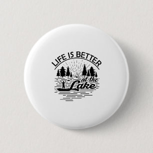 Life Is Better At The Lake Funny Boating Lover Cru 6 Cm Round Badge