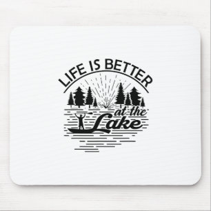 Life Is Better At The Lake Funny Boating Lover Cru Mouse Pad