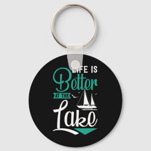 Life Is Better At The Lake  Key Ring