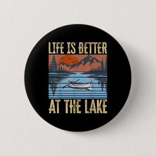 Life Is Better At The Lake Living Day Lifestyle Bo 6 Cm Round Badge