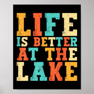 Life Is Better At The Lake Living Day Lifestyle Bo Poster