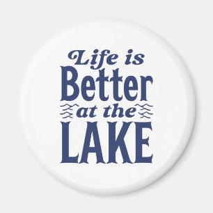 Life Is Better At The Lake Magnet