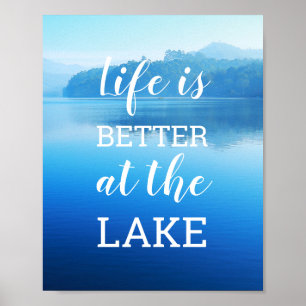 "Life Is Better at the Lake" Nature Photo Poster