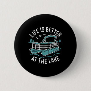 Life Is Better At The Lake Pontoon Boat Family Vac 6 Cm Round Badge