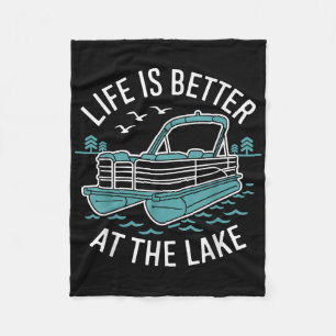 Life Is Better At The Lake Pontoon Boat Family Vac Fleece Blanket
