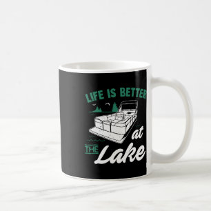 Life Is Better At The Lake - Pontoon Boat Gift Coffee Mug