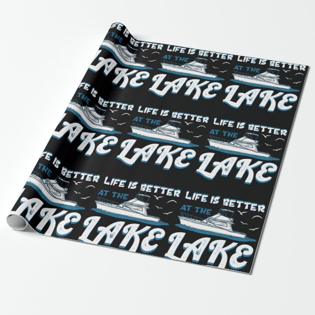 Life Is Better At The Lake - Pontoon Boat Gift Wrapping Paper (Unrolled)