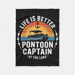 Life Is Better At The Lake Pontoon Captain Boating Fleece Blanket
