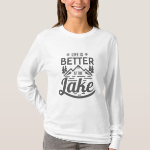 Life is Better at the Lake Quote White T-Shirt