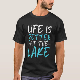 Life Is Better At The Lake Summer Gift Christmas T-Shirt