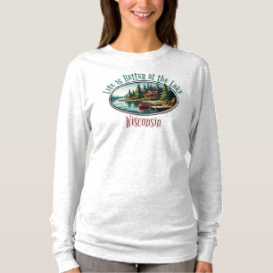 Life is Better at the Lake T-Shirt